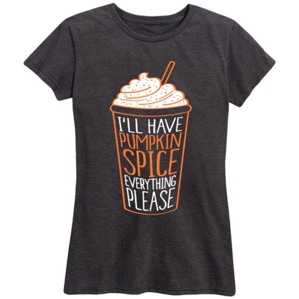 NWOT! AW 'I'll Have Pumpkin Spice Everything Please' Coffee T-Shirt